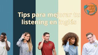 Tips para mejorar tu listening en inglés