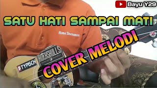 SATU HATI SAMPAI MATI - Cover Melodi Kentrung Senar 3