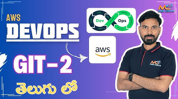 AWS DEVOPS IN TELUGU | AWS DevOps Tutorial For Beginners ||#git  class -2 తెలుగు లో