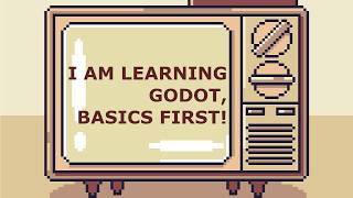 I am learning Godot! - Basics