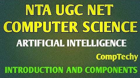 Introduction to Artificial Intelligence with Neha Dhiman/NTA UGC NET Computer Science/CompTechy