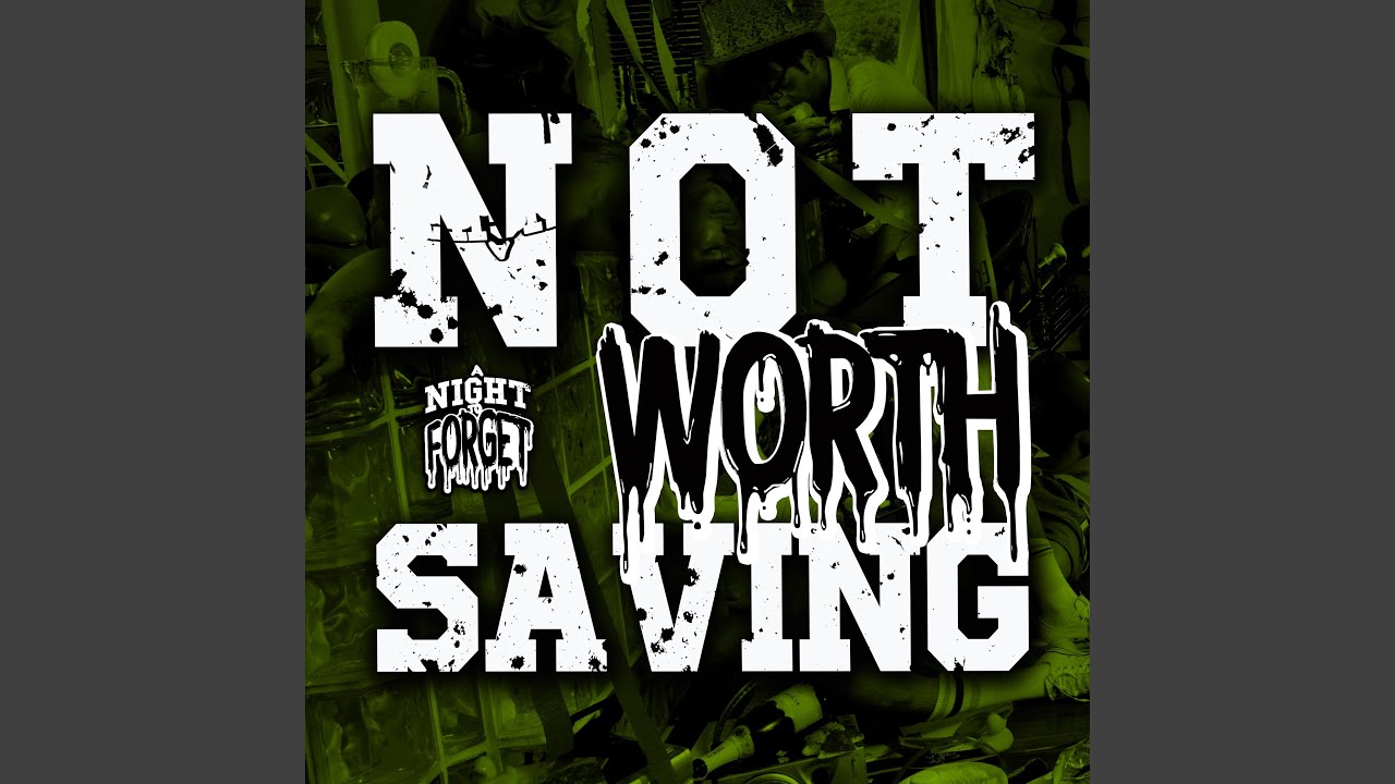 Watch Not Worth Saving on YouTube Watch Not Worth Saving on YouTube