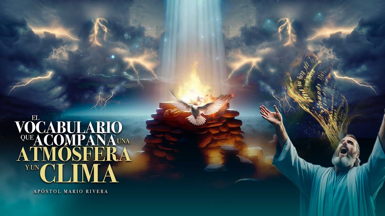 El Vocabulario Que Acompana Una Atmosfera Y Un Clima - Apostle Mario Rivera