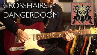 &quot;Crosshairs&quot; by DANGERDOOM (Danger Mouse &amp; MF DOOM) - Guitar Tutorial