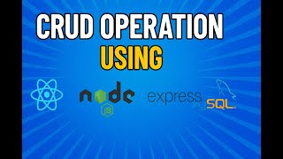 🚀 Complete CRUD Application using React JS, Node JS, Express JS \& MySQL 🔥
