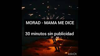 Morad - Mama me dice 30 minutos