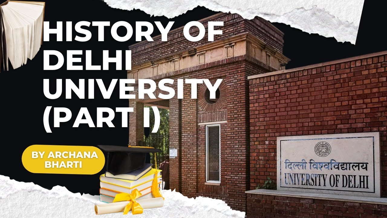History of Delhi University | Part 01 | Ms. Archana Bharti | Celebrate 100 years of Delhi University