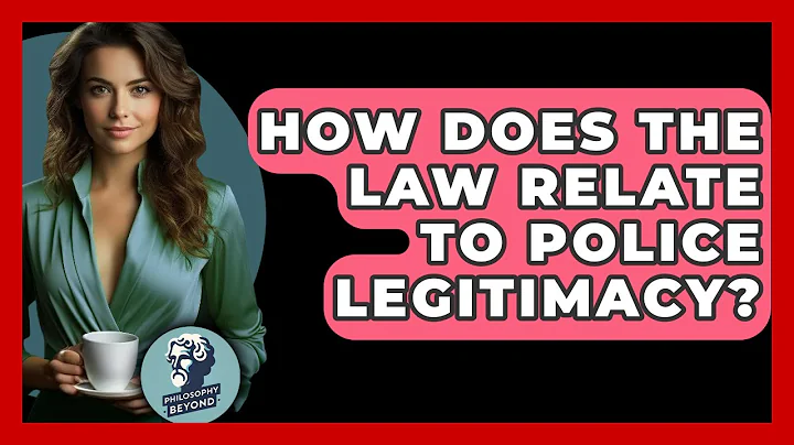 How Does The Law Relate To Police Legitimacy? - Philosophy Beyond