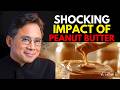 What Happens When You Start Eating Peanut Butter Every Day | Dr William Li