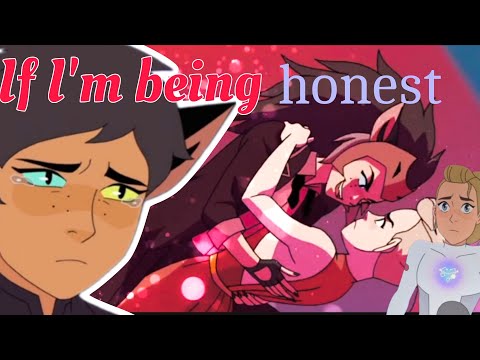 If I'm being honest- Catradora Amv