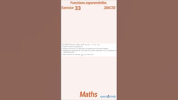 Exercice 33 Fonction exponentielle 2BACSE SPACE2STUDY