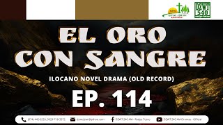 El Oro Con Sangre - Ep. 114 | October 21, 2025 (Old Record) #DZWTDramasOfficial