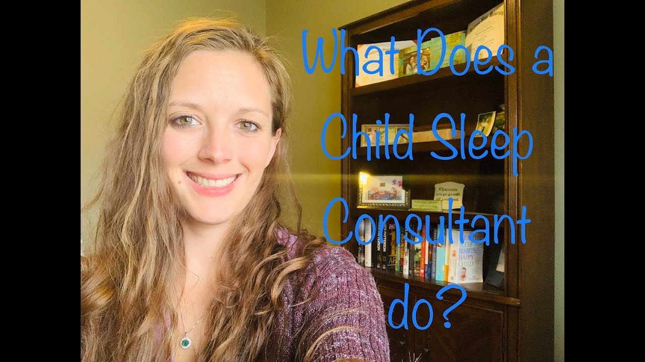 What Does a Child Sleep Consultant Do? - YouTube