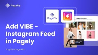 How to Add VIBE Shoppable Instagram Feed to PageFly page | PageFly Tutorial