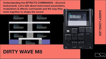Dirtywave M8 -  Effects Commands Video 9 - Instrument Effects Commands. Important Basics!!