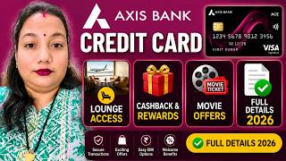 Axis Bank Credit Card 2026 Review | Benefits, Eligibility, Fees & Cashback Offers 💳
