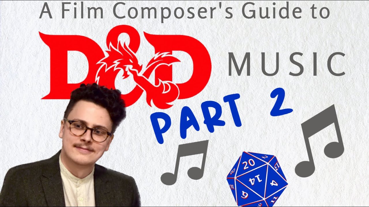 A Film Composer’s Guide to D&D Music - Part 2 | More Tips & Playlists ...