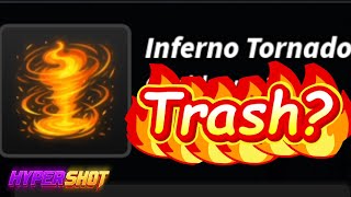 Inferno Tornado - is it trash? | Hyper Shot