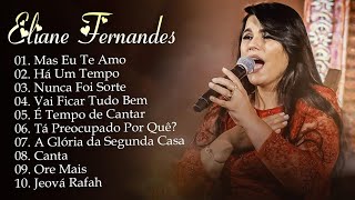 Eliane Fernandes - Mas Eu Te Amo,.As melhores músicas gospel para se manter positivo#elianefernandes