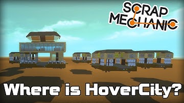 What Happened to Hover City? (Scrap Mechanic #154)