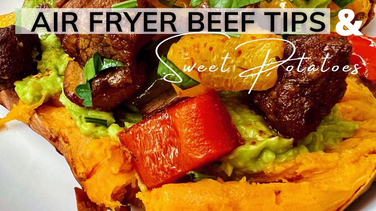 Air Fryer Beef Tips and Sweet Potato Meal Whole30 & Glutenfree Air