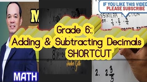 GRADE 6 ADDING & SUBTRACTING DECIMALS (SHORTCUT)
