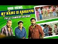 MY NAME IS ANNAPPA I Tulu Movie Comedy I Umesh Mijar Naveen D Padil Manju Rai I Talkies