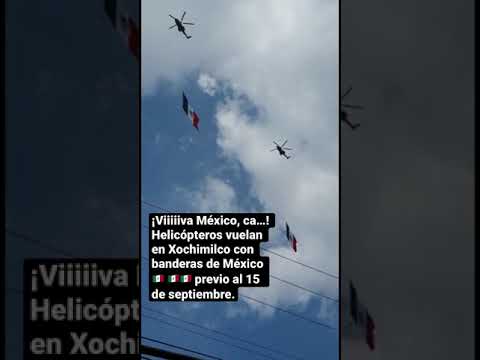Helicópteros vuelan en Xochimilco con banderas de México 🇲🇽 🇲🇽