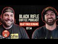 Black Rifle Coffee Podcast: Ep 054 Reap Your Reward