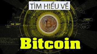 BitCoin là gì? - Hiểu rõ Bitcoin trong 5 phút