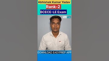 ABHISHEK KUMAR YADAV | RANK - 2 | BCECE LE RESULTS #easyprep #bcecele