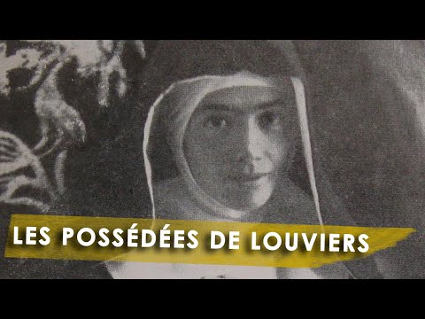 L'AFFAIRE DES POSSÉDÉES DE LOUVIERS !