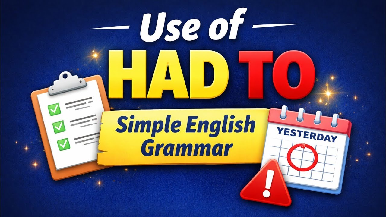 Use of Had To | Had To Sentences in English Grammar | Past Obligation ...