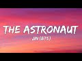 Jin (BTS) - The Astronaut (Lyrics)