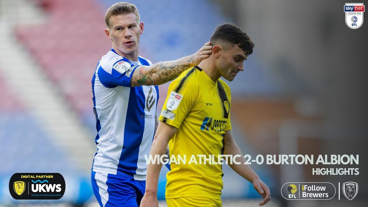 21/22 HIGHLIGHTS | Wigan Athletic 2-0 Burton Albion - YouTube