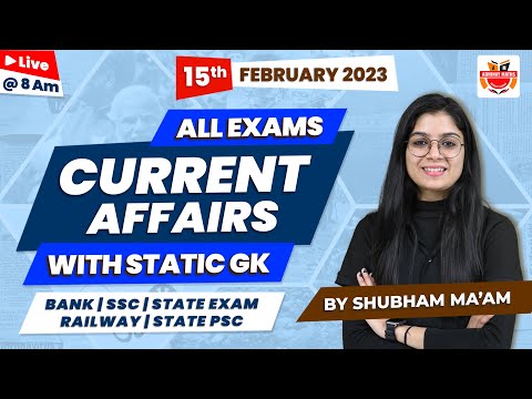 Daily Current Affairs | 15 February 2023 Current Affairs | Static Gk | Daily Dose | By Shubham Ma'am