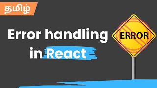 Handle React errors in the right way | In Tamil