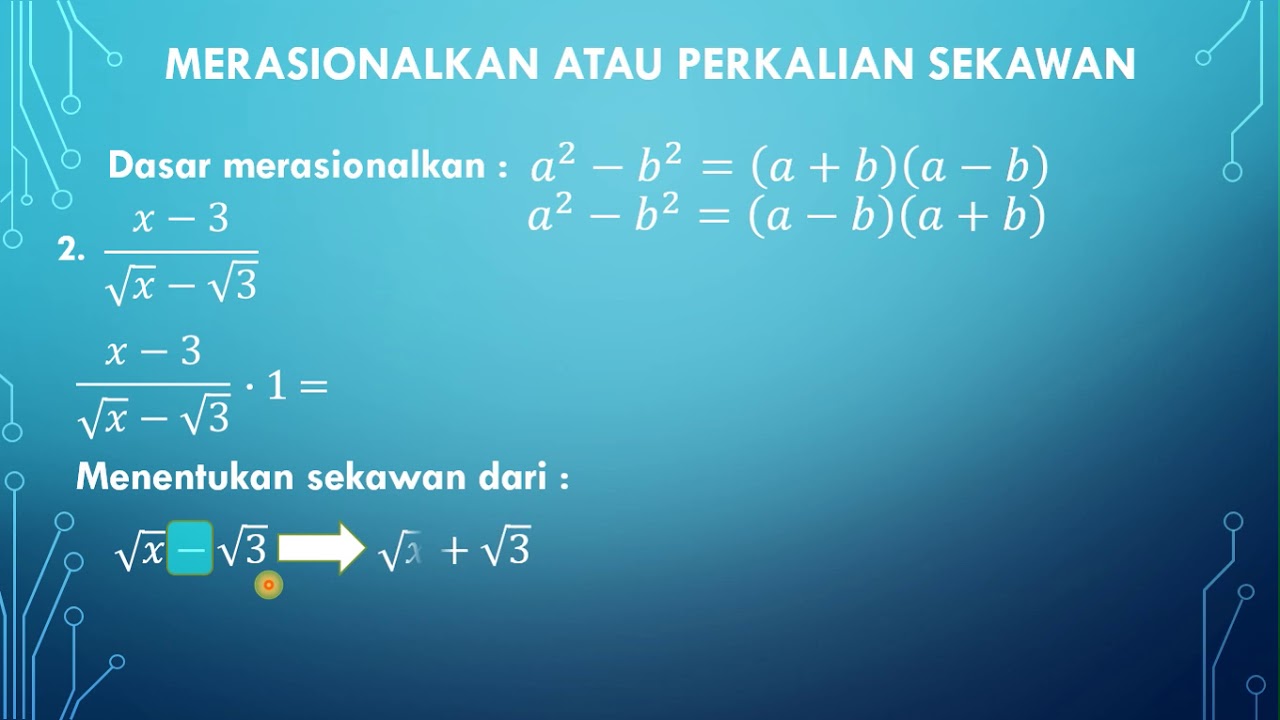 Merasionalkan atau Perkalian Sekawan Part 2 Mudah Nih Merasionalkan atau Perkalian Sekawan Part 2 Mudah Nih
