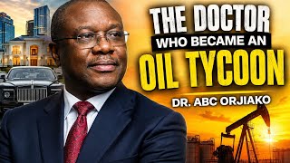 This Doctor From South East… Became Nigeria's Biggest Oil Tycoon - The Untold Story Of ABC Orjiako