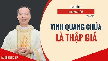 ✝ Bài Giảng | 10/04/2022 | Chiều Chúa Nhật Lễ Lá