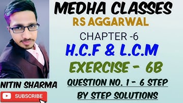 H.C.F & L.C.M|chapter 6| class 5th|exercise 6B question no. 1-6| RS AGGARWAL| medha classes|