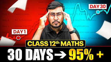 Class 12 Maths in 30 Days 🔥 From Zero to 95%+ | Complete Strategy