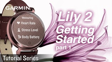 Tutorial - Lily 2: Getting Started | Setup & Using the Smartwatch