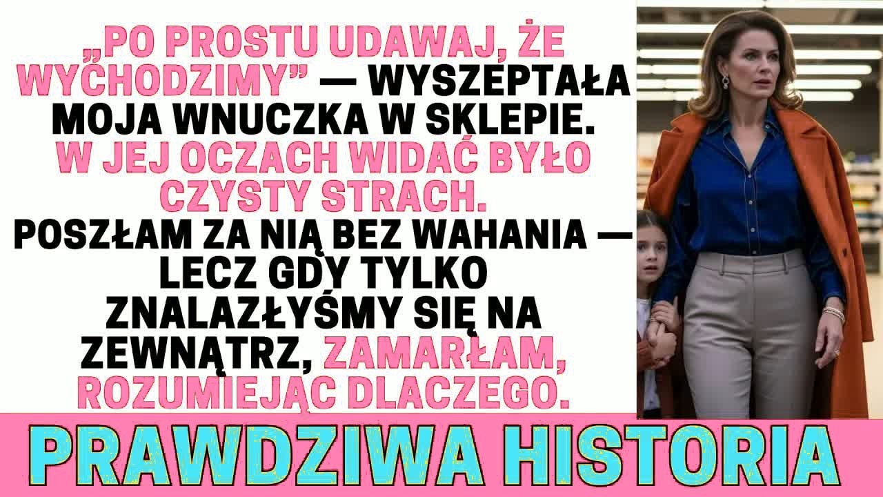 „Udawaj, że wychodzimy”—szepnęła wnuczka. Gdy wyszłyśmy ze sklepu, zamarłam, bo zrozumiałam dlaczego