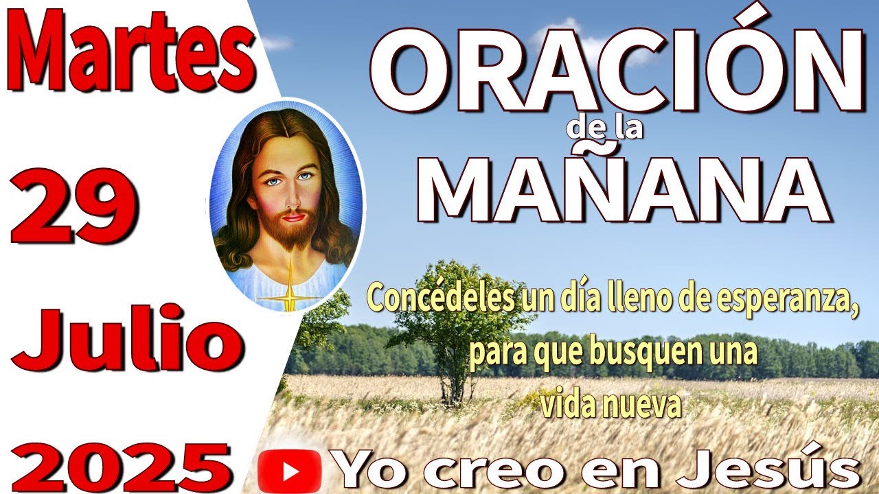 Oración de la mañana del día martes 29 de julio de 2025 - YouTube