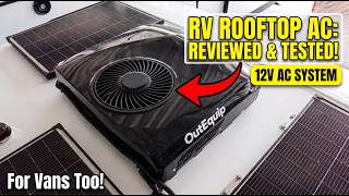 OUTEQUIP 12V DC RV, TRAILER & VAN AC ROOFTOP AIR CONDITIONER | INSTALL REVIEW | 115 DEGREE AZ TESTED