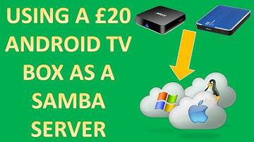 Using a £20 / $30 Android TV box as a Samba File Sharing / Media Server. Tutorial 2018