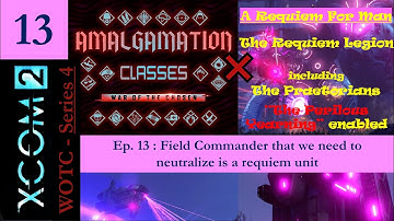 XCOM2 - Series 4 Ep. 13 - Field Commander that we need to neutralize is a requiem unit