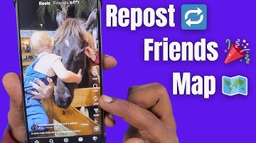 Instagram Repost, Friends Reels and Map Features - What
