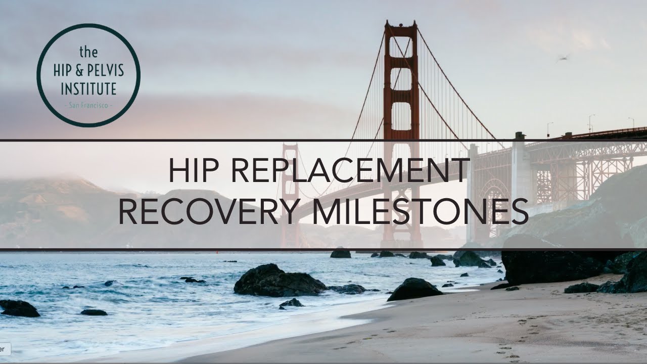 Hip Replacement Recovery Milestones YouTube
